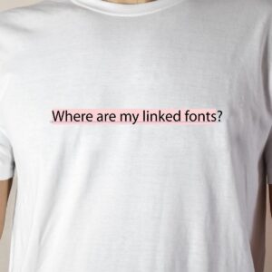 T-Shirt Linked Fonts